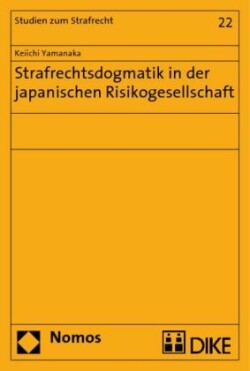 Strafrechtsdogmatik in der japanischen Risikogesellschaft