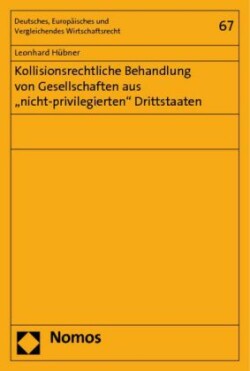 Kollisionsrechtliche Behandlung von Gesellschaften aus "nicht-privilegierten" Drittstaaten