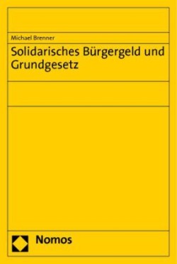 Solidarisches Bürgergeld und Grundgesetz