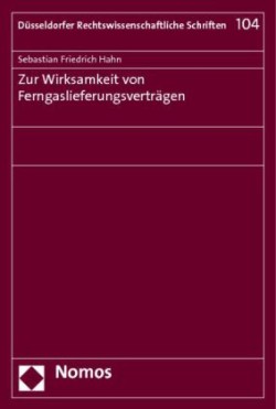 Zur Wirksamkeit von Ferngaslieferungsverträgen