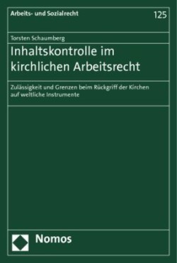 Inhaltskontrolle im kirchlichen Arbeitsrecht