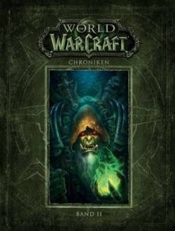 World of Warcraft: Chroniken. Bd.2