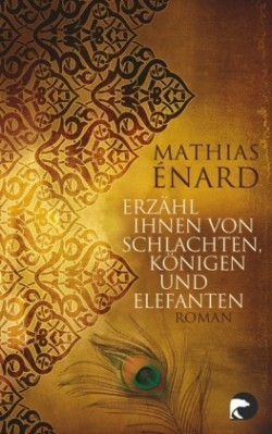 Erzahl Ihnen von Schlachten, Konigen und Elefanten