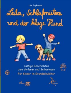 Lala, Schlafmütze und der kluge Hund