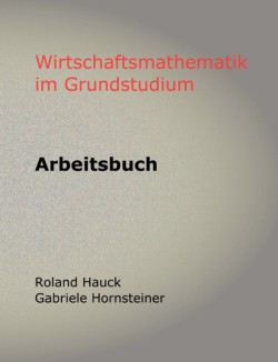 Wirtschaftsmathematik im Grundstudium