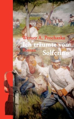 Ich träumte von Solferino