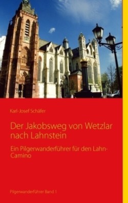 Der Jakobsweg von Wetzlar nach Lahnstein