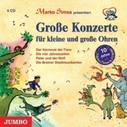 Große Konzerte für kleine Ohren, 4 Audio-CD