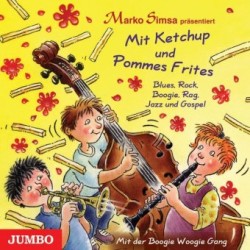 Mit Ketchup und Pommes Frites, 1 Audio-CD