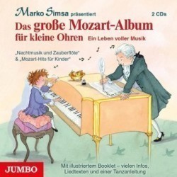 Das große Mozart-Album für kleine Ohren,2 Audio-CDs
