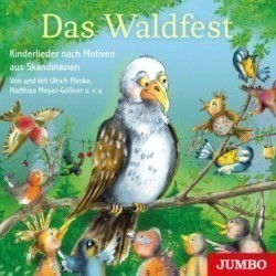 Das Waldfest - Kinderlieder nach Motiven aus Skandinavien, Audio-CD