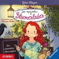 Der magische Blumenladen. Eine unheimliche Klassenfahrt, Audio-CD