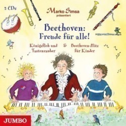 Beethoven für Kinder - Freude für alle! Königsfloh und Tastenzauber und Beethoven-Hits für Kinder, 2 Audio-CD