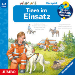 Wieso? Weshalb? Warum? Tiere im Einsatz, Audio-CD