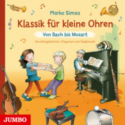 Klassik für kleine Ohren. Von Bach bis Mozart, Audio-CD