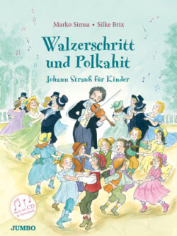 Walzerschritt und Polkahit - Johann Strauß für Kinder