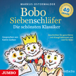 Bobo Siebenschläfer. Die schönsten Klassiker, 1 Audio-CD