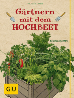 Gärtnern mit dem Hochbeet