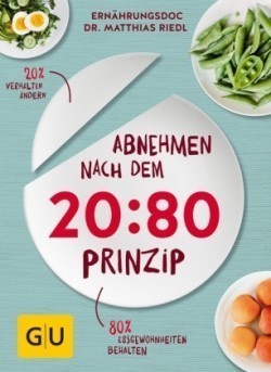 Abnehmen nach dem 20:80-Prinzip