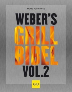 Weber's Grillbibel. Bd.2