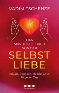 Das spirituelle Buch von der Selbstliebe