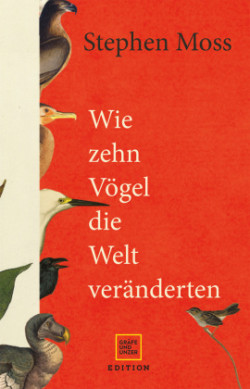 Wie zehn Vögel die Welt veränderten