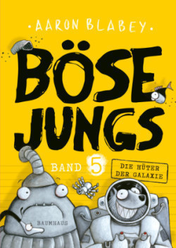 Böse Jungs - Die Hüter der Galaxie (Band 5)