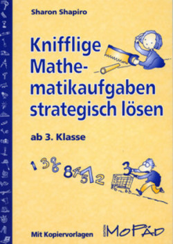 Knifflige Mathematikaufgaben strategisch lösen, ab 3. Klasse