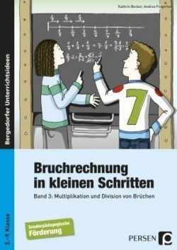 Bruchrechnung in kleinen Schritten.Bd.3