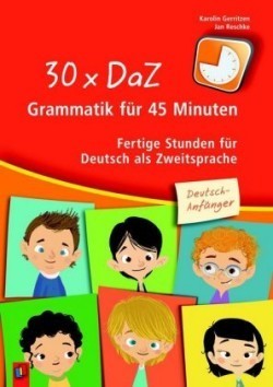 30 x DaZ - Grammatik fur 45 Minuten - Deutsch-Anfanger