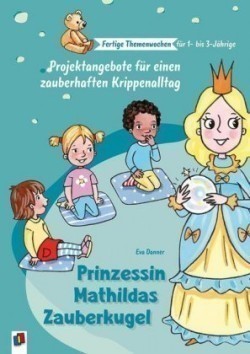 Prinzessin Mathildas Zauberkugel