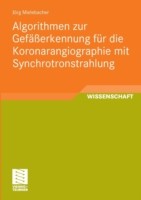 Algorithmen zur Gefäßerkennung für die Koronarangiographie mit Synchrotronstrahlung