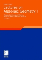 Lectures on Algebraic Geometry I