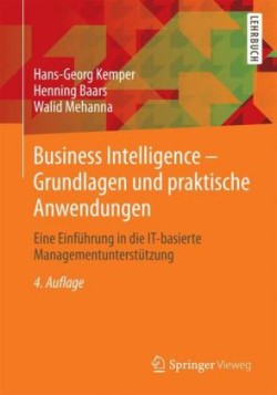 Business Intelligence & Analytics – Grundlagen und praktische Anwendungen