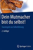 Dein Mutmacher bist du selbst!