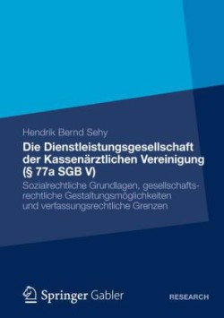 Die Dienstleistungsgesellschaft der Kassenärztlichen Vereinigung (§ 77a SGB V)