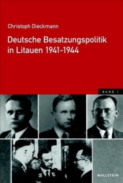 Deutsche Besatzungspolitik in Litauen 1941-1944, 2 Teile