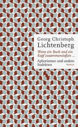 Wenn ein Buch und ein Kopf zusammenstoßen...: Aphorismen und andere Sudeleien