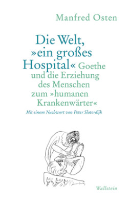 Die Welt, »ein großes Hospital«