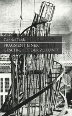 Fragment einer Geschichte der Zukunft