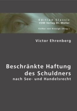 Beschränkte Haftung des Schuldners nach See- und Handelsrecht