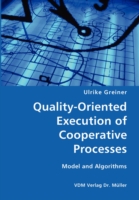 Quality-Oriented Execution of Cooperative Processes