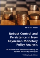 Robust Control and Persistence in New Keynesian Monetary Policy Analysis