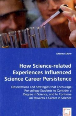 How Science-related Experiences Influenced Science Career Persistence