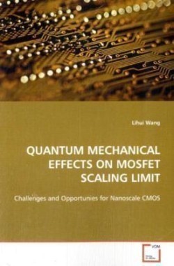 QUANTUM MECHANICAL EFFECTS ON MOSFET SCALING LIMIT