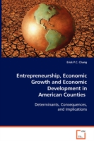 Entrepreneurship, Economic Growth and Economic Development in American Counties