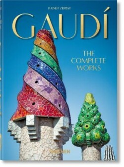 Gaudí. Das vollständige Werk. 40th Ed.