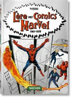 L’ère des comics Marvel 1961–1978. 40th Ed.