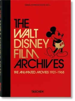 Les archives des films Walt Disney: Les films d´animation 1921-1968