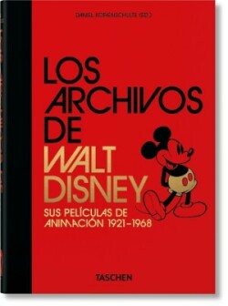 Los Archivos de Walt Disney. Sus películas de animación 1921–1968. 40th Ed.